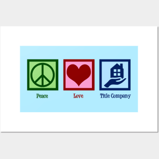 Peace Love Title Company Posters and Art